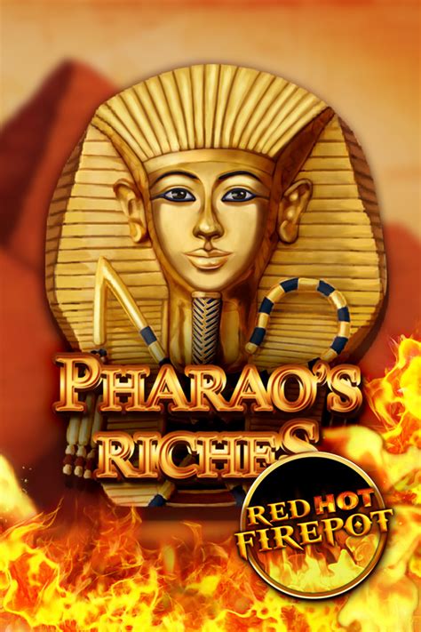 Pharao S Riches Red Hot Firepot Betsson